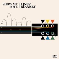 Linus' Blanket — Show Me Love